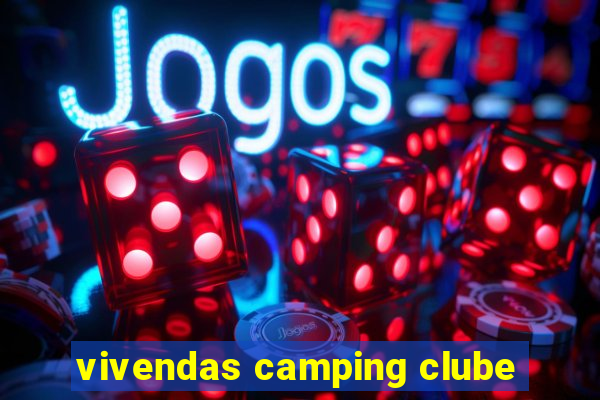 vivendas camping clube